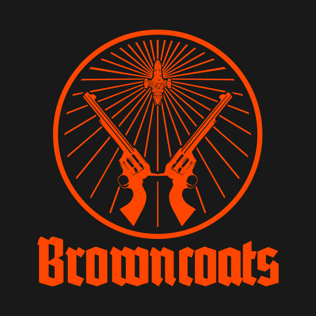 BROWNCOATS by KARMADESIGNER T-SHIRT SHOP