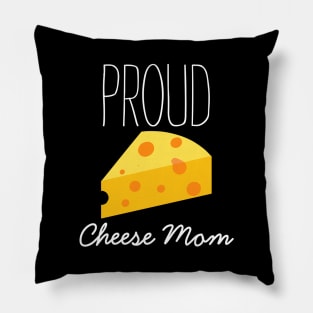 Proud Cheese Mom Pillow