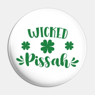 Wicked Pissah St Patricks Day Pin