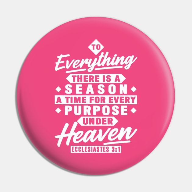 Ecclesiastes 3:1 To Everything There Is A Season Pin by Plushism