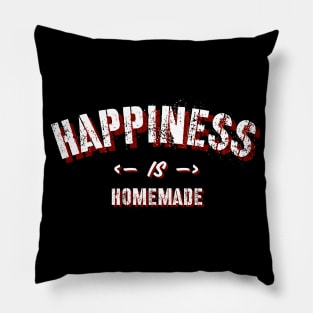 Happiness Is Homemade Pillow