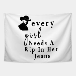 every woman needs a rip in her jeans Tapestry