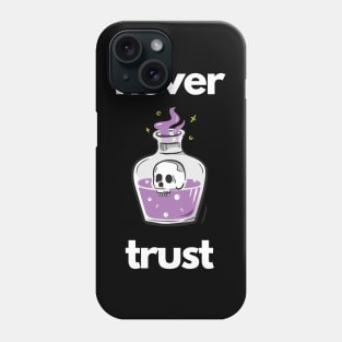 never trust Phone Case