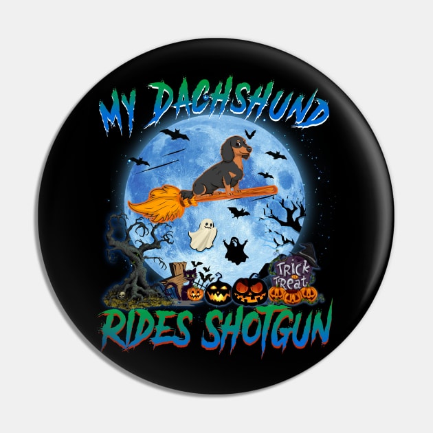 My Dachshund Rides Shotgun Witch Halloween Pin by Bensonn