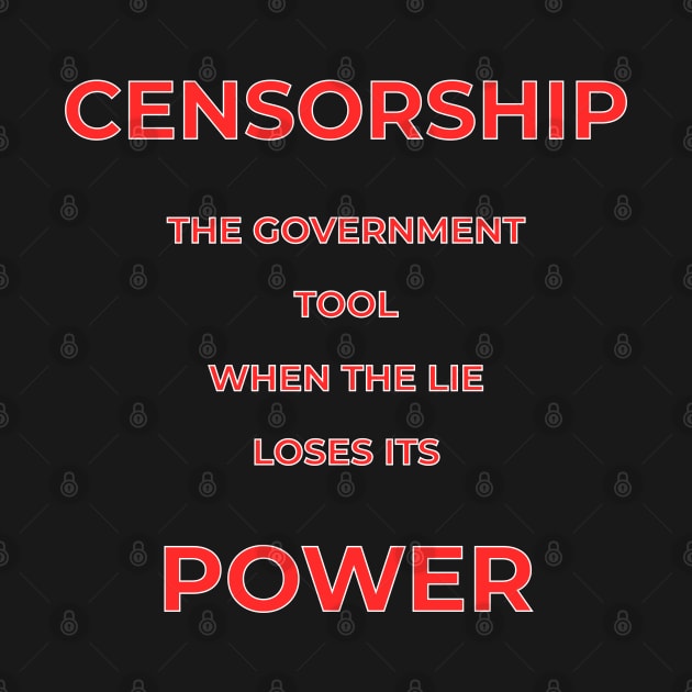 Government Censorship - Government Cover Up - Isan Creative Designs by Isan Creative Designs