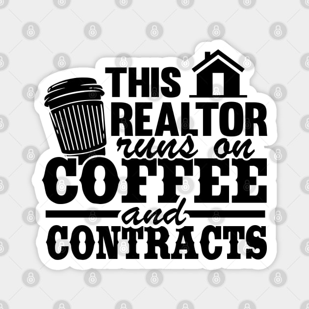 This Realtor Runs on Coffee & Contracts Real Estate Agent Funny Magnet by Kuehni