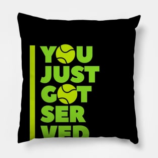 Tennis You Just Got Served Pillow