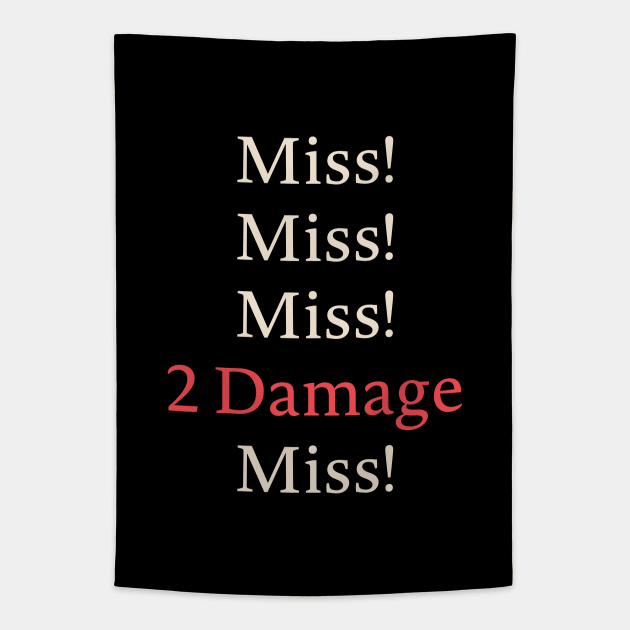 Miss Miss 2 Damage Funny RPG Tapestry by pixeptional