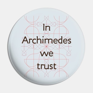 In science we trust (Archimedes) Pin