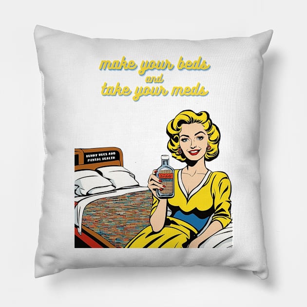 Pop Art Meds and Beds Pillow by Bunny Hugs Media