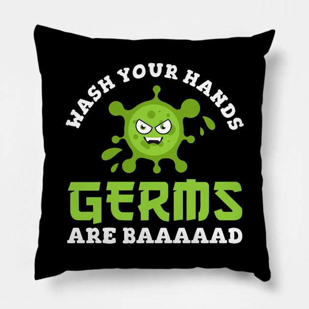 Wash Your Hands Germs Are Baaaaad Pillow by maxcode