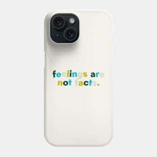 Feelings are not facts summer forest Phone Case