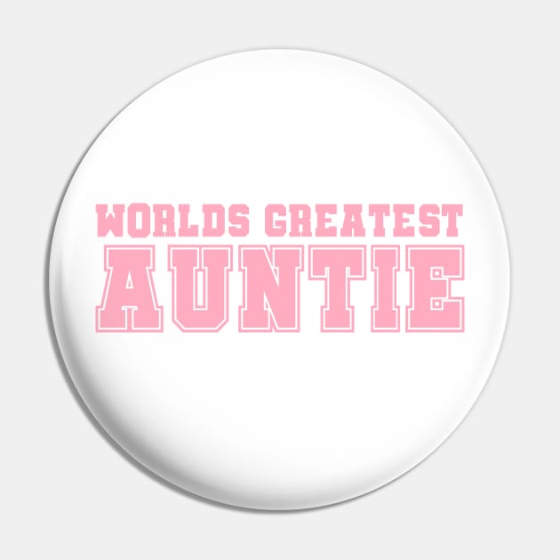 Worlds Greatest Auntie Pin by rachelaranha