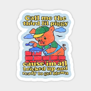 Vintage Call Me The Third Lil Piggy Magnet