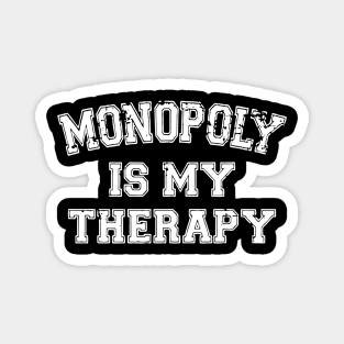 monopoly is my therapy Magnet