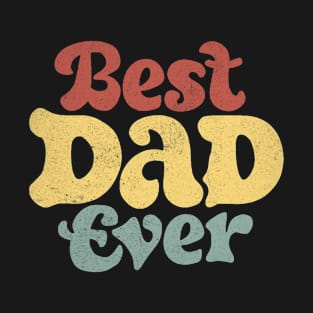 Best Dad Ever T-Shirt