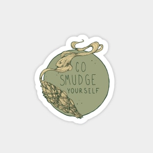 Go Smudge Yourself || Burning Sage Illustration || GREEN Magnet