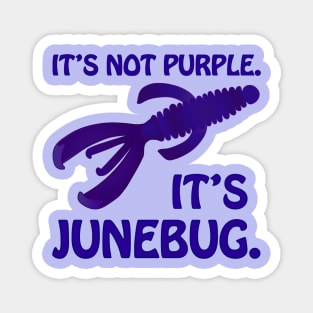 It's Not Purple. It's Junebug! Magnet