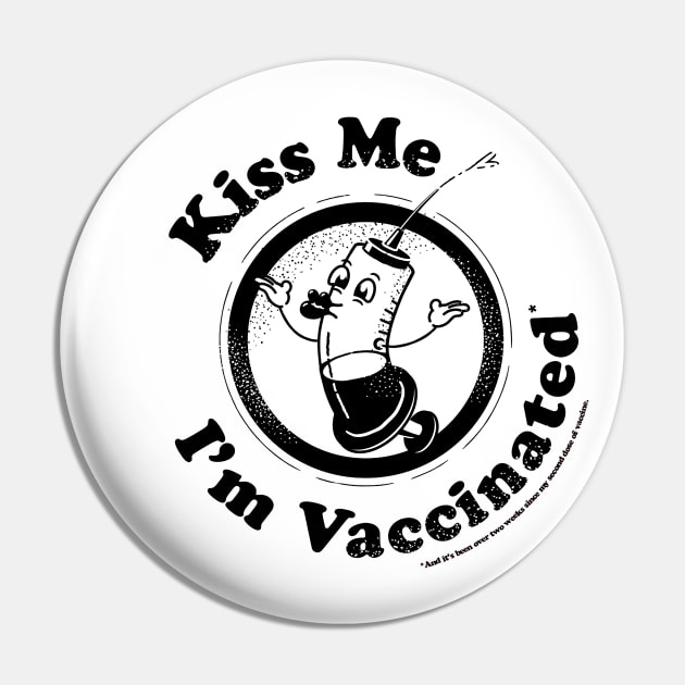 Kiss Me I'm Vaccinated! Pin by PuddleShark