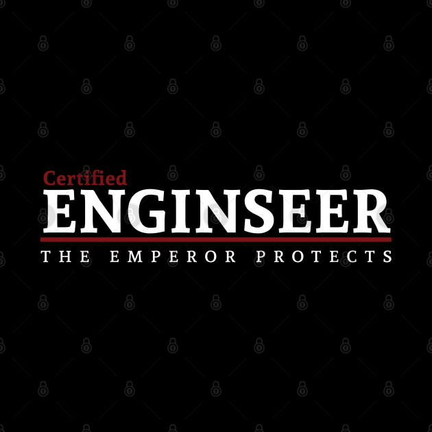 Certified - Enginseer by Exterminatus