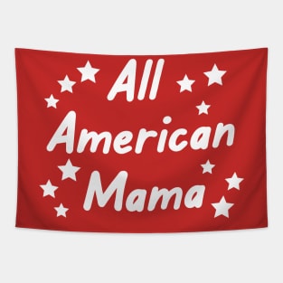 All American Mama,Patriotic 4th of July Tapestry