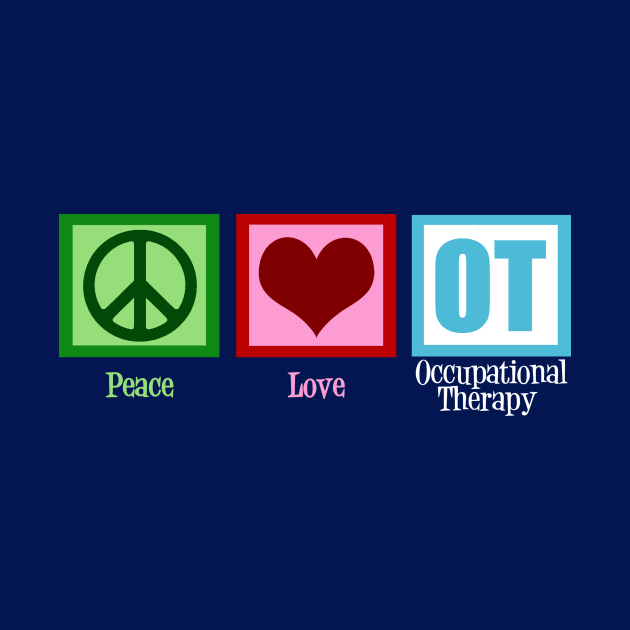 Peace Love Occupational Therapy by epiclovedesigns