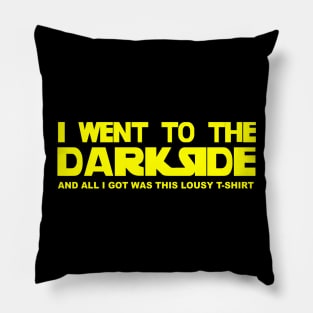 I went to the Dark Side (Yellow) Pillow