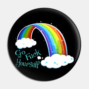 Go Fuck Yourself ~ Rainbow Pin