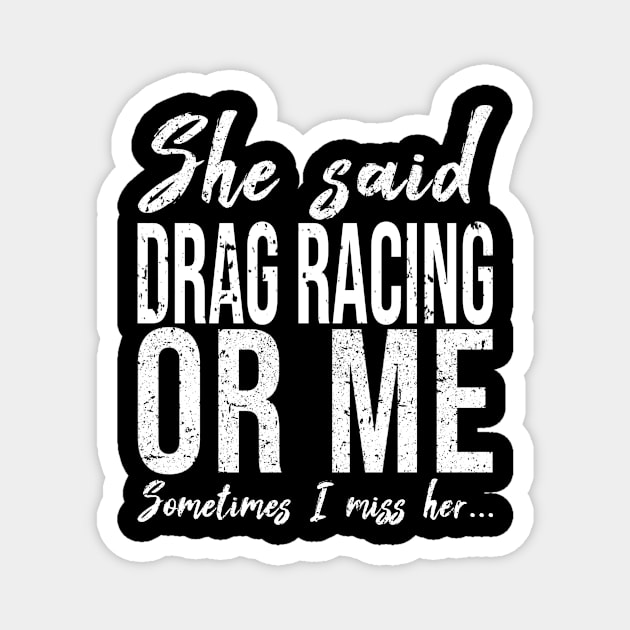 Drag racing funny sports gift Magnet by Bestseller