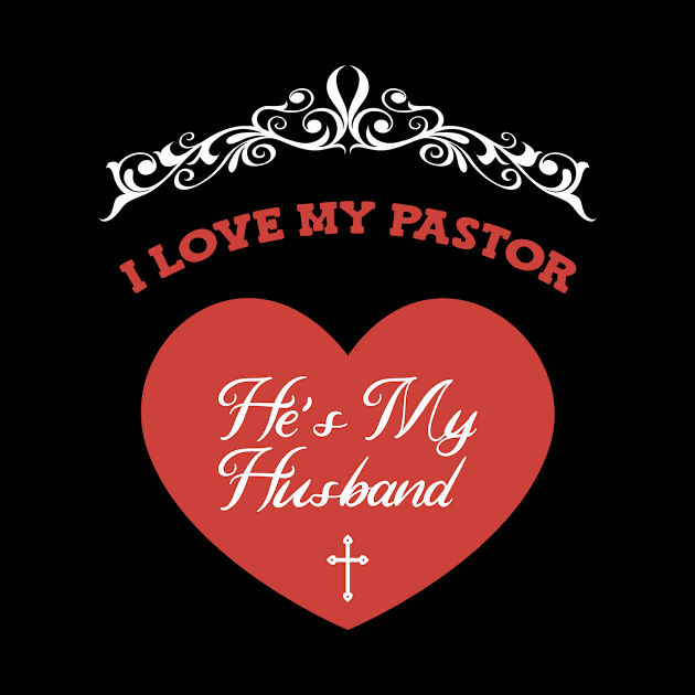 Pastors Wife by TheBestHumorApparel