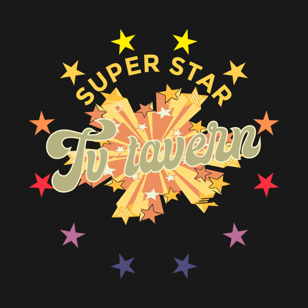 TV tavern -  Super star by Superstarmarket