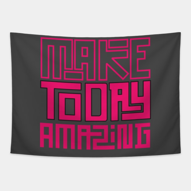 make today amazing Tapestry by Reenvy28