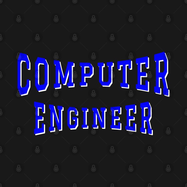 Computer Engineer in Blue Color Text by The Black Panther