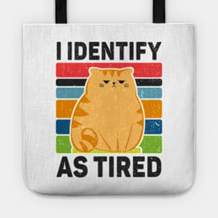 I Identify As Tired Tote