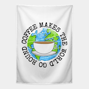 Coffee Makes The World Go Round, Earth Day Tapestry