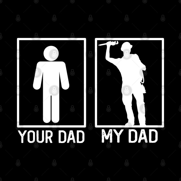 Plumbing Your Dad vs My Dad Shirt Plumber Dad Gift by mommyshirts