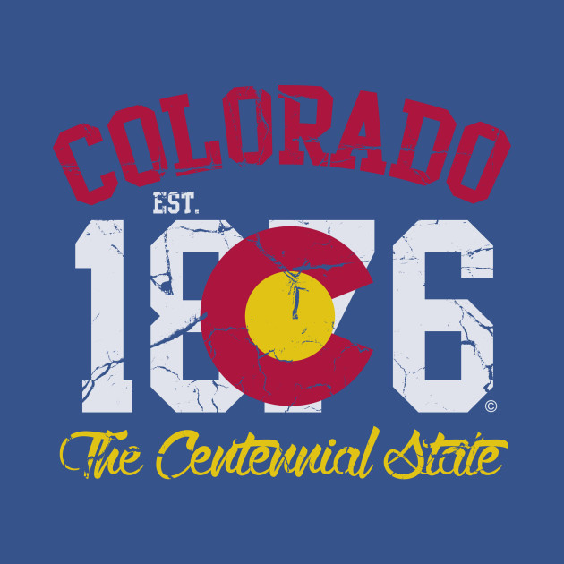 Colorado 1876 The Centennial State - Colorado - T-Shirt | TeePublic