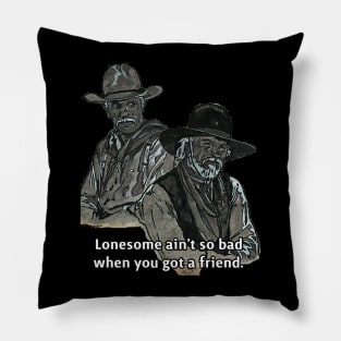 Lonesome Dove - Best Friends Pillow