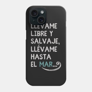 Songs in Spanish: verse of the song Take me to the sea, by the Spanish singer Manolo Tena Phone Case