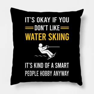 Smart People Hobby Water Skiing Waterskiing Waterski Pillow