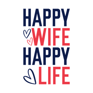 Happy Wife Happy Life T-Shirt