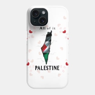 All of it Palestine Phone Case