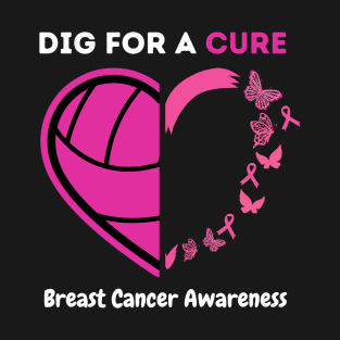 Dig For A Cure Breast Cancer Awareness Volleyball T-Shirt