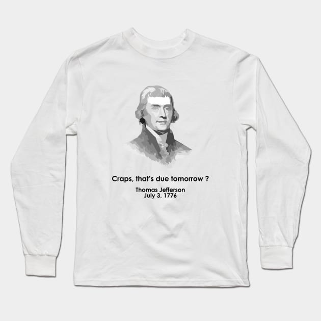 Thomas Jefferson Funny Independence Day History T-Shirt Thomas Jefferson Funny Independence Day History T-Shirt
