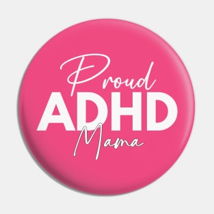 Proud ADHD Mama Pin