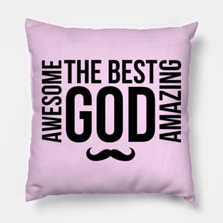 Awesome The Best Amazing GOD Pillow