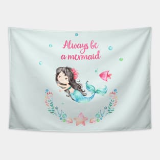 Always Be A Mermaid Tapestry