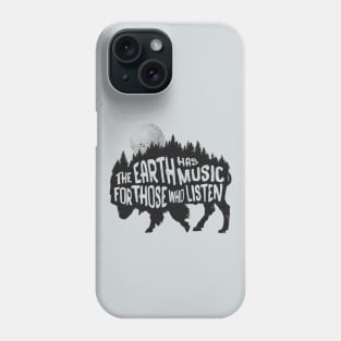 the earth has music for those who listen Phone Case