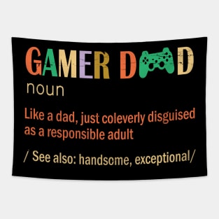 Gamer Dad Like A Dad Just Coleverly Disguised As A Responsible Adult Also Handsome Exceptional Tapestry