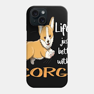 Life'S Just Better With a Corgi (205) Phone Case